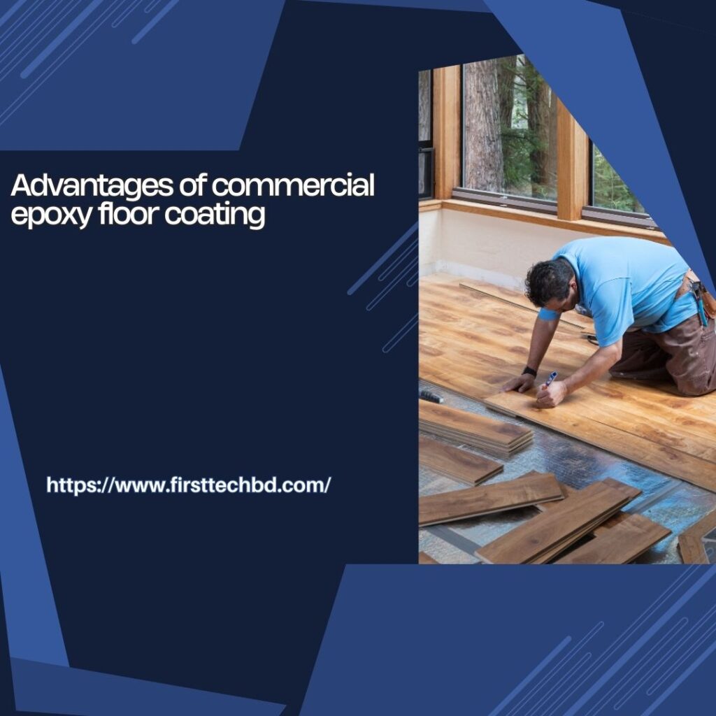 Advantages of commercial epoxy floor coating