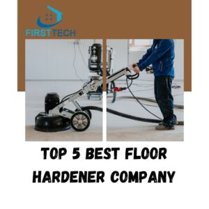 Top 5 Best Floor Hardener Company