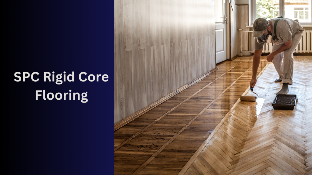 SPC Rigid Core Flooring